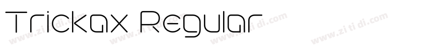 Trickax Regular字体转换 Trickax Regular字体转换